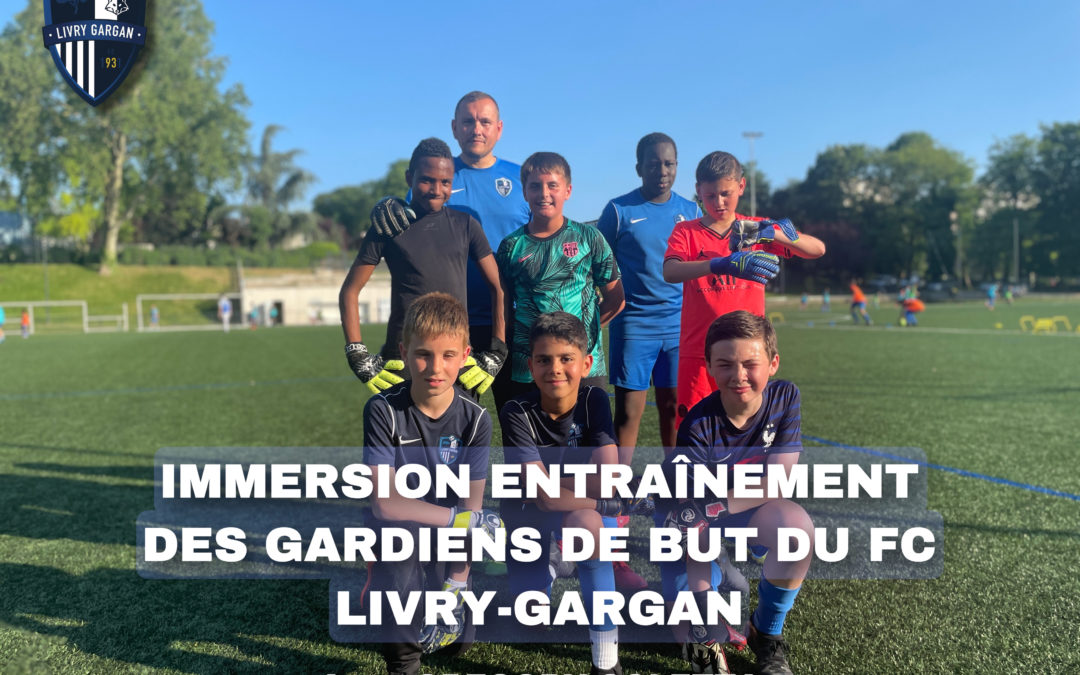 En immersion avec Gregory Coletta : Entraînement des gardiens de football du FC Livry-Gargan