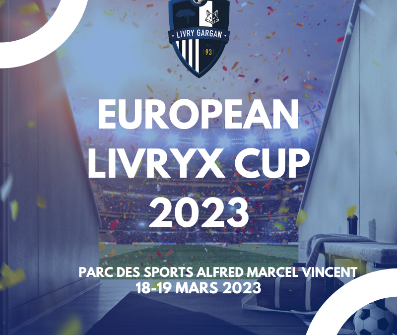 La deuxième édition de Livryx Cup U11 du FC Livry-Gargan est lancée
